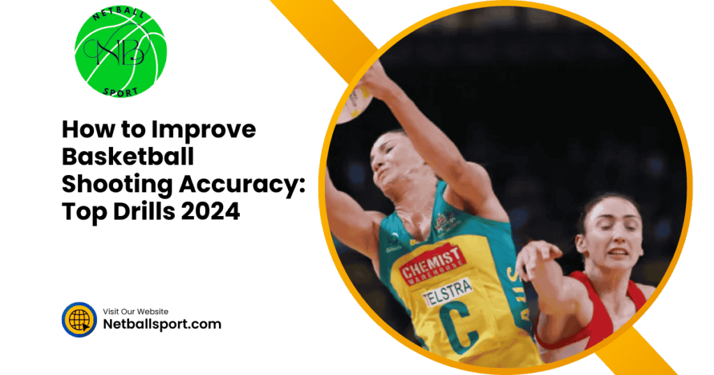 How to Improve Basketball Shooting Accuracy: Top Drills 2024